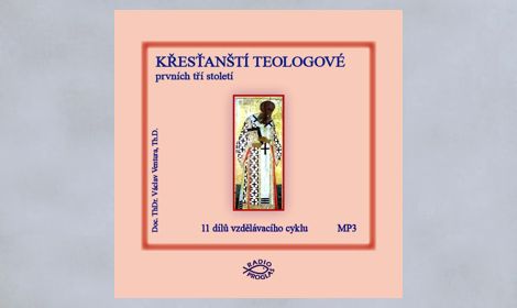 CD Křesťanští teologové prvních tří stol.