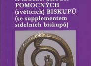 Milan Buben a Pavel Pokorný: Encyklopedie českých a moravských pomocných biskupů (se suplementem síd