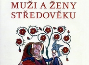 Jacques Le Goff (editor): Muži a ženy středověku