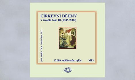 CD Církevní dějiny v zrcadle času III