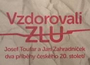 Vzdorovali zlu