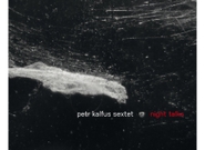 První album Petr Kalfus Sextetu