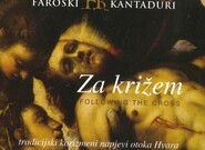 Folklorní okénko:  Velikonoce na Hvaru (Pašijové procesí Za křížem)