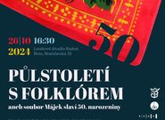 Folklorní okénko - Soubor Májek slaví  padesátiny