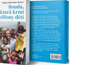Bouda, která krmí miliony dětí